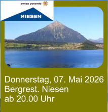 Donnerstag, 07. Mai 2026 Bergrest. Niesen ab 20.00 Uhr