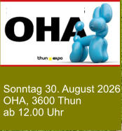 Sonntag 30. August 2026 OHA, 3600 Thun ab 12.00 Uhr