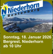Sonntag, 18. Januar 2026 Bergrest. Niederhorn ab 10 Uhr