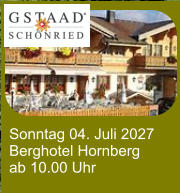 Sonntag 04. Juli 2027 Berghotel Hornberg ab 10.00 Uhr